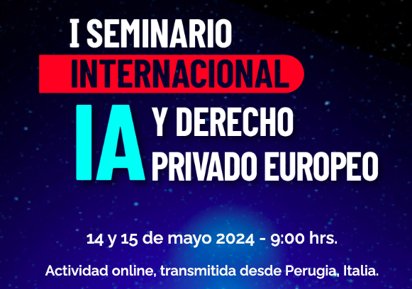 Seminario Internacional: Inteligencia Artificial y Derecho Privado Europeo